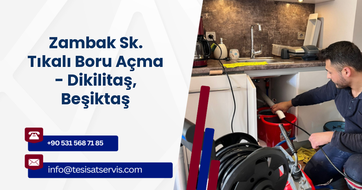 Zambak Sk. Tıkalı Boru Açma - Dikilitaş, Beşiktaş