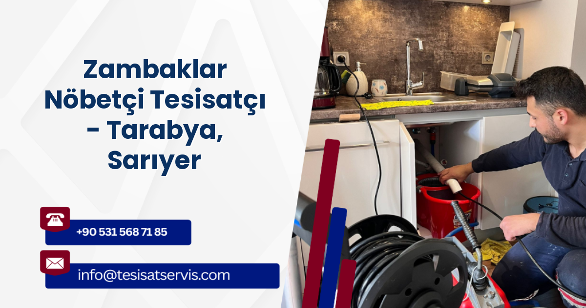 Zambaklar Nöbetçi Tesisatçı - Tarabya, Sarıyer