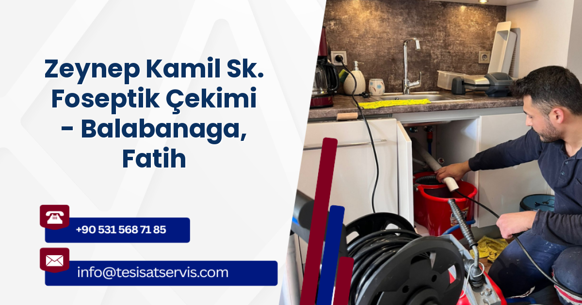 Zeynep Kamil Sk. Foseptik Çekimi - Balabanaga, Fatih