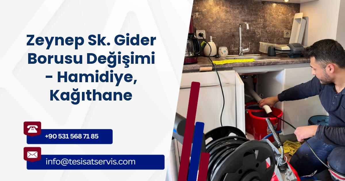 Zeynep Sk. Gider Borusu Değişimi - Hamidiye, Kağıthane