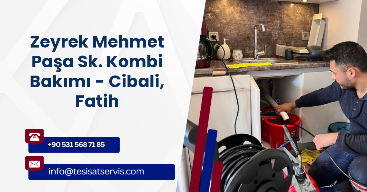 Zeyrek Mehmet Paşa Sk. Kombi Bakımı - Cibali, Fatih