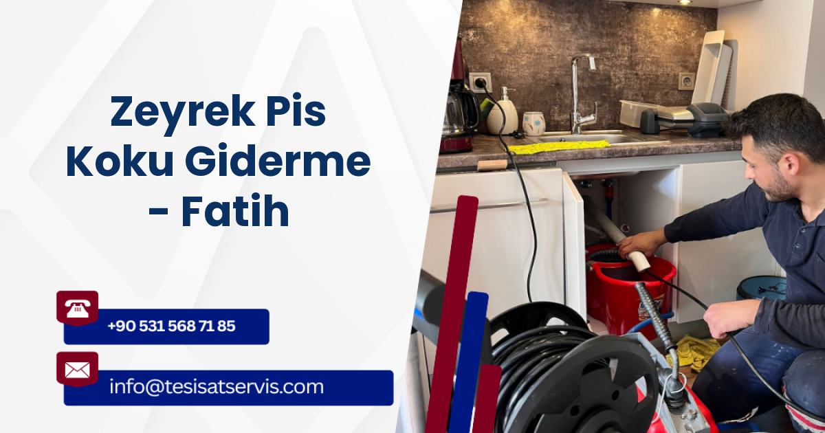 Zeyrek Pis Koku Giderme - Fatih