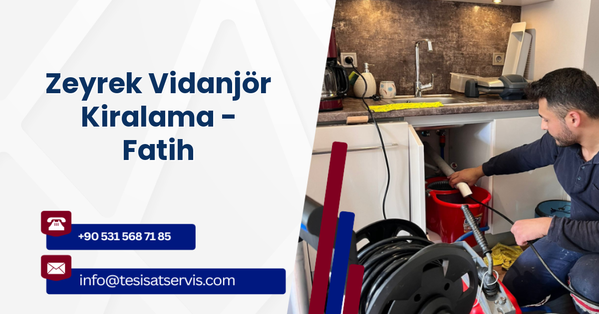Zeyrek Vidanjör Kiralama - Fatih