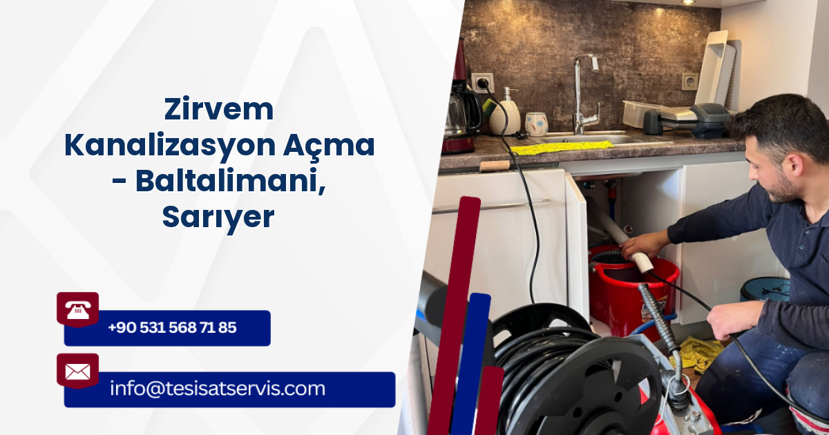 Zirvem Kanalizasyon Açma - Baltalimani, Sarıyer