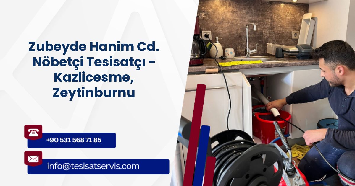 Zubeyde Hanim Cd. Nöbetçi Tesisatçı - Kazlicesme, Zeytinburnu