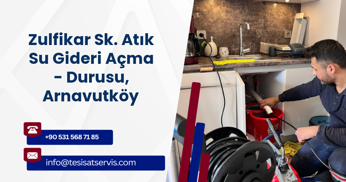 Zulfikar Sk. Atık Su Gideri Açma - Durusu, Arnavutköy